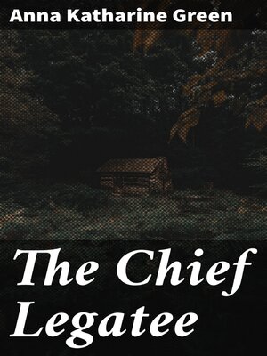 cover image of The Chief Legatee